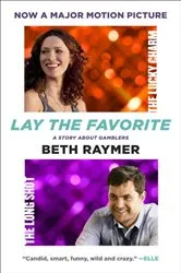 Book cover of Lay the Favorite by Beth Raymer