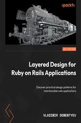 Book cover of Layered Design for Ruby on Rails Applications by Vladimir Dementyev