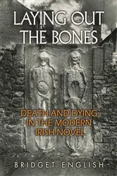 Book cover of Laying Out the Bones by Bridget English