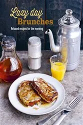 Book cover of Lazy Day Brunches by Ryland Peters & Small