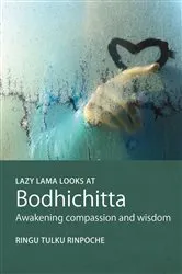 Book cover of Lazy Lama looks at Bodhichitta (3rd ed.) by Ringu Tulku