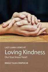 Book cover of Lazy Lama looks at Loving Kindness by Ringu Tulku