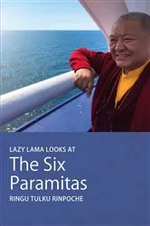 Book cover of Lazy Lama looks at The Six Paramitas by Ringu Tulku