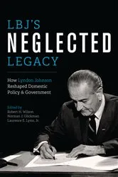 Book cover of LBJ's Neglected Legacy by Robert H. Wilson