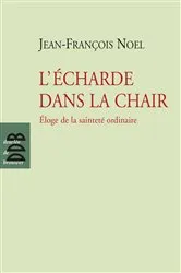 Book cover of L'écharde dans la chair by Jean-François Noel
