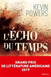 Book cover of L'Écho du temps - Grand Prix de Littérature Américaine 2019 by Kevin Powers