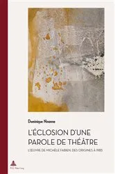 Book cover of L’éclosion d’une parole de théâtre by Marc Quaghebeur
