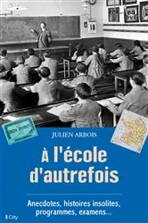 Book cover of À l'école d'autrefois by Julien Arbois