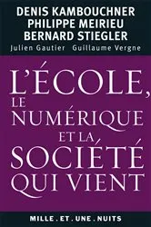 Book cover of L'école, le numérique et la société qui vient by Philippe Meirieu