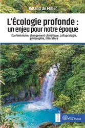 Book cover of L'écologie profonde : un enjeu pour notre époque by ROLAND DE MILLER