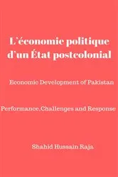 Book cover of L'économie politique d'un État postcolonial by Shahid Hussain Raja