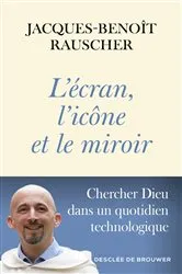 Book cover of L'écran, l'icône et le miroir by Jacques Benoît Rauscher