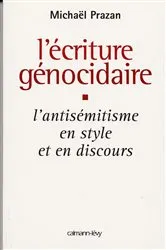 Book cover of L'Écriture génocidaire by Michaël Prazan