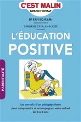 Book cover of L'éducation positive, c'est malin by Sandrine Catalan-Massé