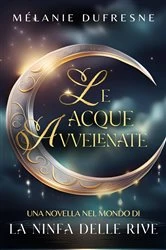 Book cover of Le acque avvelenate by Mélanie Dufresne