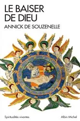 Book cover of Le Baiser de Dieu by Annick de Souzenelle