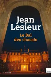 Book cover of Le Bal des Chacals by Jean Lesieur