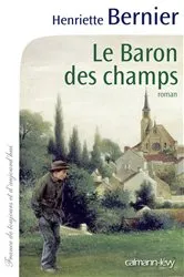 Book cover of Le Baron des champs by Henriette Bernier