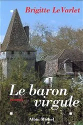 Book cover of Le Baron Virgule by Brigitte Le Varlet