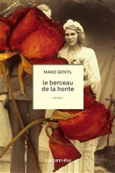 Book cover of Le Berceau de la honte by Mano Gentil
