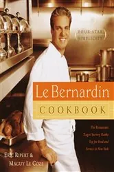 Book cover of Le Bernardin Cookbook by Eric Ripert