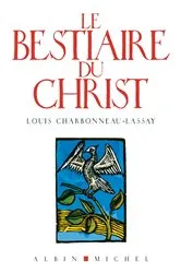 Book cover of Le Bestiaire du Christ (2nd ed.) by Abbé Louis Charbonneau-Lassay