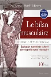Book cover of Le bilan musculaire de Daniels et Worthingham (10th ed.) by Avers PT, DPT, PhD, FAPTA, Dale