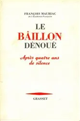 Book cover of Le bâillon dénoué après quatre ans de silence by François Mauriac