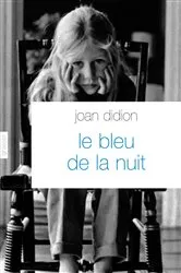 Book cover of Le bleu de la nuit by Joan Didion