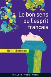 Book cover of Le Bon Sens ou l'Esprit français by Henri Bergson