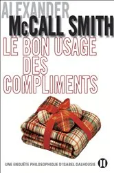 Book cover of Le bon usage des compliments by Alexander McCall Smith