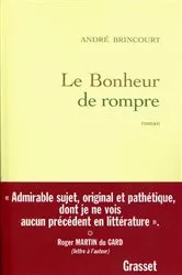 Book cover of Le bonheur de rompre by André Brincourt