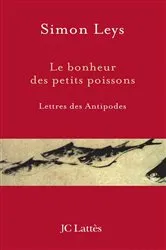 Book cover of Le bonheur des petits poissons by Simon Leys