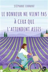 Book cover of Le bonheur ne vient pas à ceux qui l'attendent assis by Unknown
