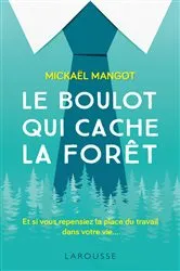Book cover of Le boulot qui cache la forêt by Mickaël Mangot