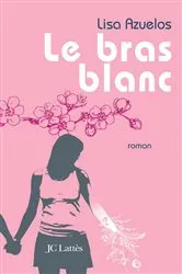 Book cover of Le bras blanc by Lisa Azuelos
