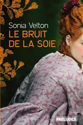 Book cover of Le Bruit de la soie by Unknown