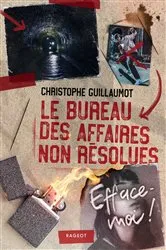 Book cover of Le Bureau des Affaires non résolues - Efface-moi ! by Christophe Guillaumot