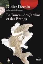 Book cover of Le bureau des jardins et des étangs by Didier Decoin