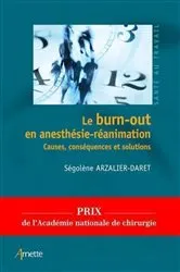 Book cover of Le burn-out en anesthésie-réanimation by Ségolène Arzalier-Daret