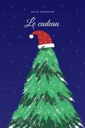 Book cover of Le cadeau by julie Hodgson