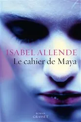 Book cover of Le cahier de Maya by Isabel Allende