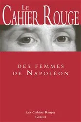 Book cover of Le cahier rouge des femmes de Napoléon by Unknown