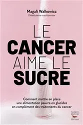 Book cover of Le cancer aime le sucre - Comment mettre en place une alimentation cétogène en complément des tra... by Unknown