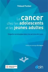 Book cover of Le cancer chez les adolescents et les jeunes adultes by Thibaud Pombet