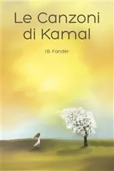 Book cover of Le Canzoni di Kamal by I. B. Fandèr