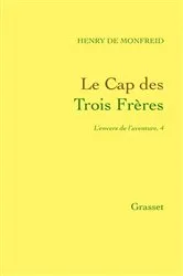 Book cover of Le Cap des Trois Frères by Henry de Monfreid