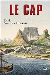 Book cover of Le Cap by Dirk Van der Cruysse