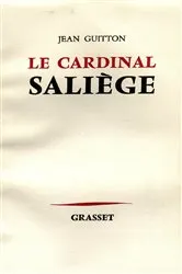 Book cover of Le Cardinal Saliège by Jean Guitton