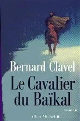 Book cover of Le Cavalier du Baïkal by Bernard Clavel